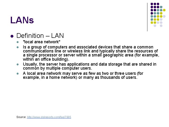 LANs l Definition – LAN l l "local area network" Is a group of