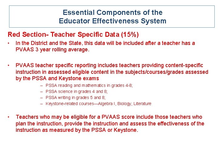 Essential Components of the Educator Effectiveness System Red Section- Teacher Specific Data (15%) •