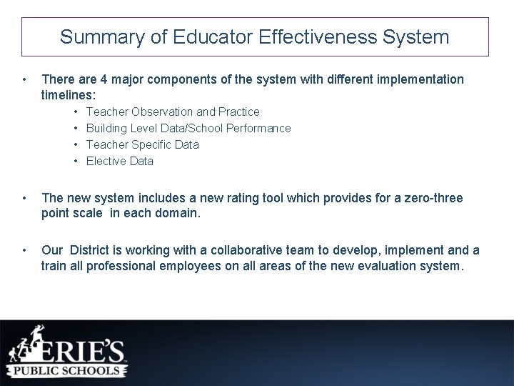 Summary of Educator Effectiveness System • There are 4 major components of the system