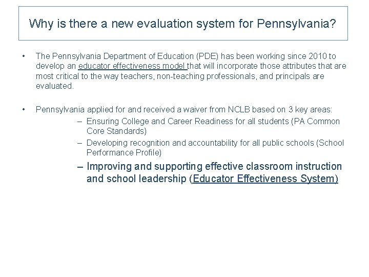 Why is there a new evaluation system for Pennsylvania? • The Pennsylvania Department of