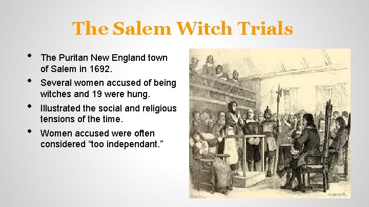 The Salem Witch Trials • • The Puritan New England town of Salem in