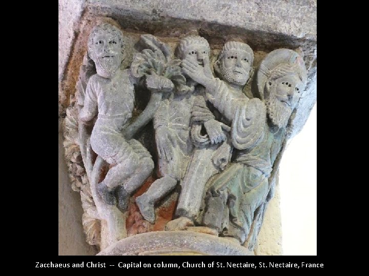 Zacchaeus and Christ -- Capital on column, Church of St. Nectaire, France 