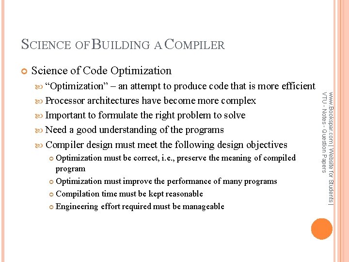 SCIENCE OF BUILDING A COMPILER Science of Code Optimization “Optimization” Optimization must be correct,