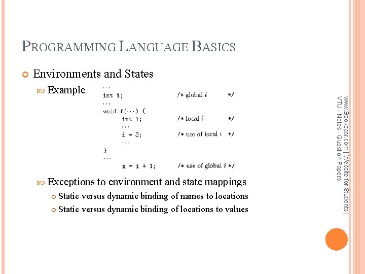 PROGRAMMING LANGUAGE BASICS Environments and States Example to environment and state mappings Static versus