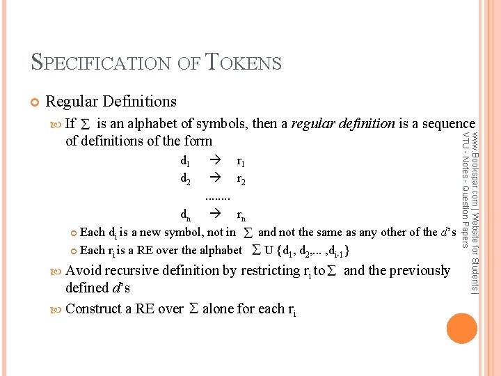 SPECIFICATION OF TOKENS Regular Definitions If r 1 r 2. . . . dn