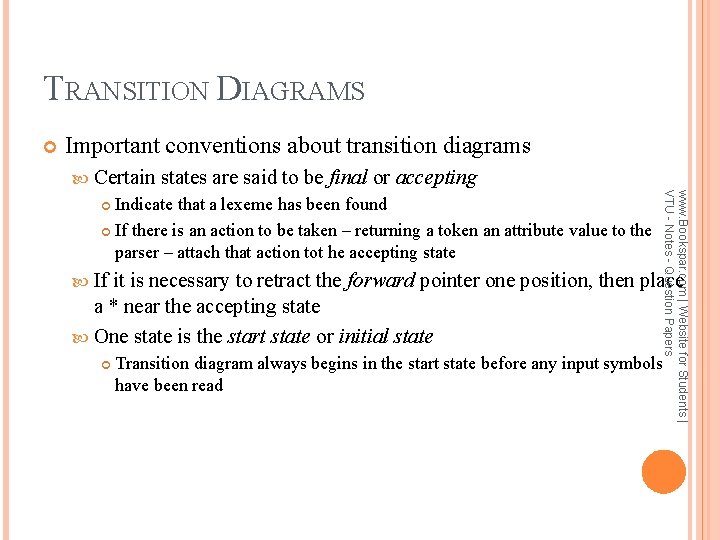 TRANSITION DIAGRAMS Important conventions about transition diagrams Certain states are said to be final