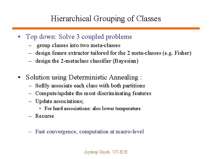 Hierarchical Grouping of Classes • Top down: Solve 3 coupled problems – group classes