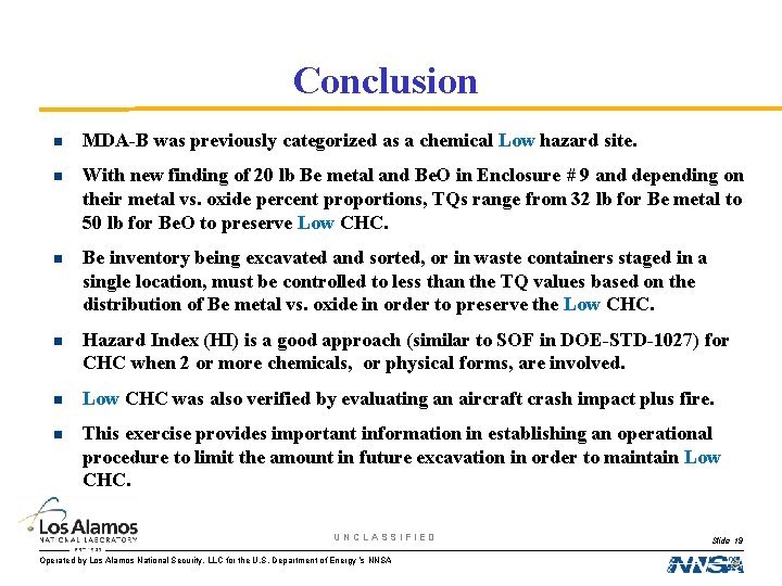 Conclusion n MDA-B was previously categorized as a chemical Low hazard site. n With