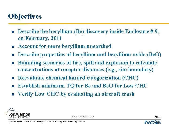 Objectives n n n n Describe the beryllium (Be) discovery inside Enclosure # 9,