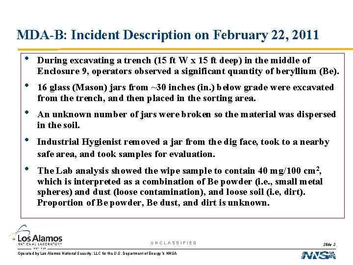 MDA-B: Incident Description on February 22, 2011 • During excavating a trench (15 ft