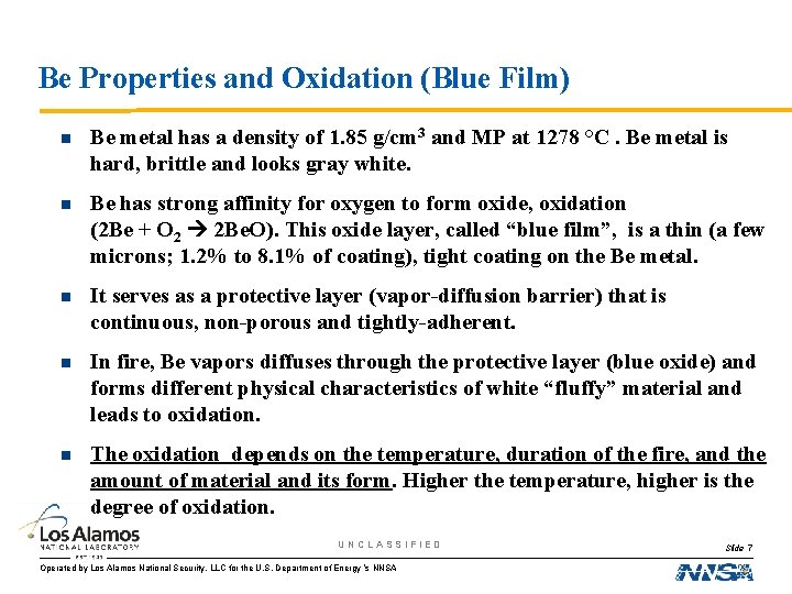 Be Properties and Oxidation (Blue Film) n Be metal has a density of 1.