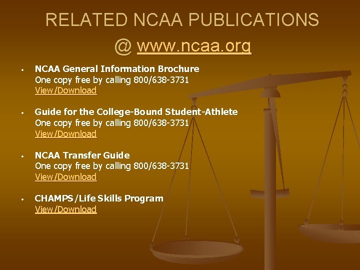 RELATED NCAA PUBLICATIONS @ www. ncaa. org • NCAA General Information Brochure One copy