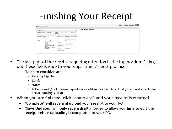 Finishing Your Receipt • The last part of the receipt requiring attention is the