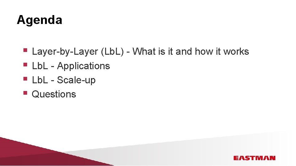 Agenda § Layer-by-Layer (Lb. L) - What is it and how it works §