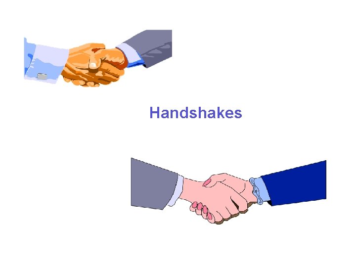 Handshakes 