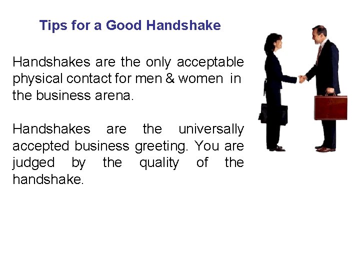 Tips for a Good Handshakes are the only acceptable physical contact for men &