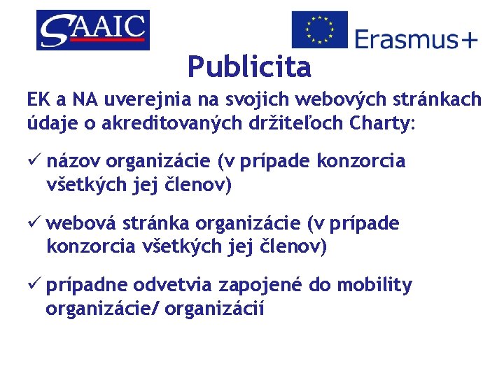 Publicita EK a NA uverejnia na svojich webových stránkach údaje o akreditovaných držiteľoch Charty: