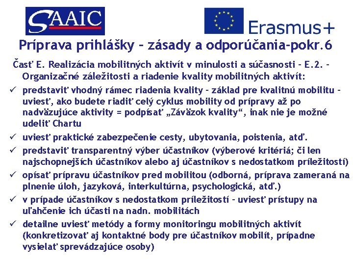 Príprava prihlášky – zásady a odporúčania-pokr. 6 Časť E. Realizácia mobilitných aktivít v minulosti