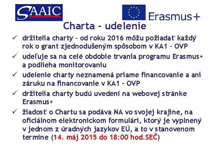 Charta - udelenie ü držitelia charty – od roku 2016 môžu požiadať každý rok