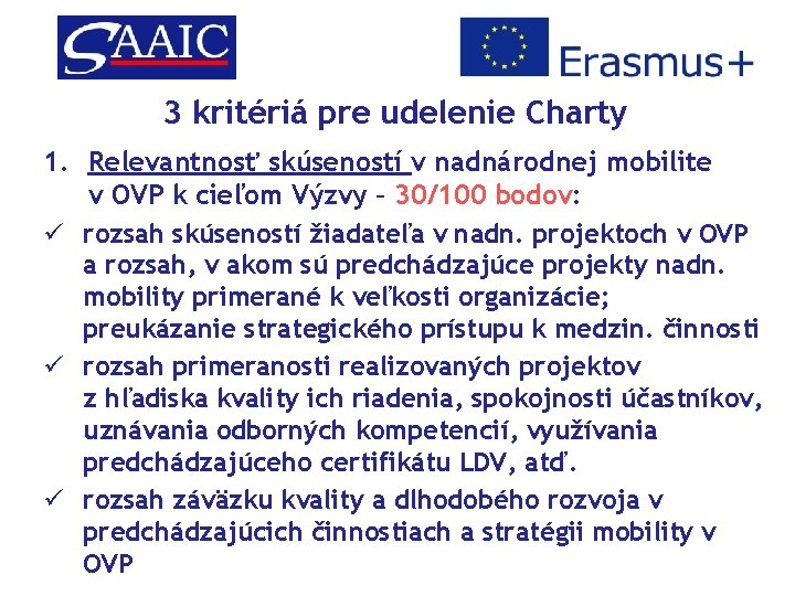 3 kritériá pre udelenie Charty 1. Relevantnosť skúseností v nadnárodnej mobilite v OVP k