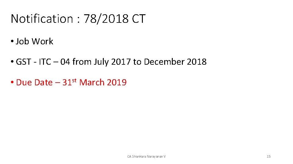 Notification : 78/2018 CT • Job Work • GST - ITC – 04 from