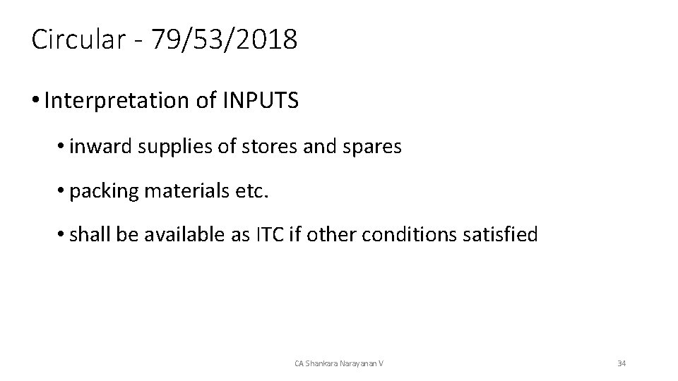 Circular - 79/53/2018 • Interpretation of INPUTS • inward supplies of stores and spares