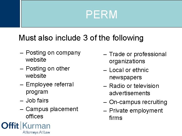 PERM Must also include 3 of the following – Posting on company website –