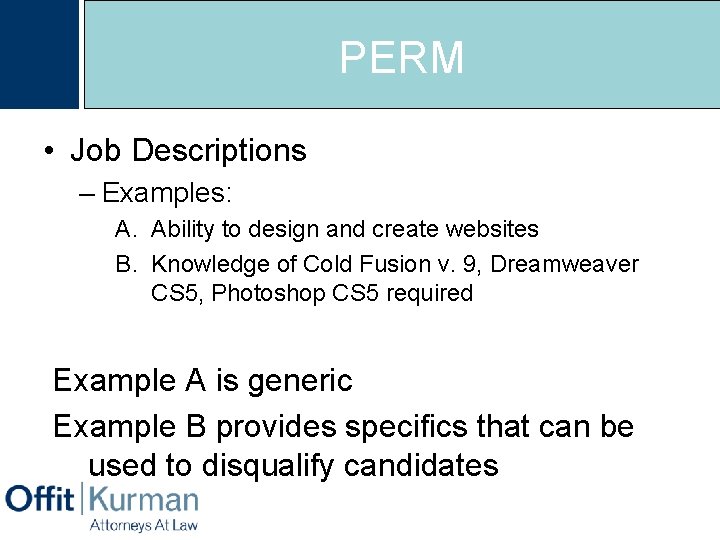 PERM • Job Descriptions – Examples: A. Ability to design and create websites B.