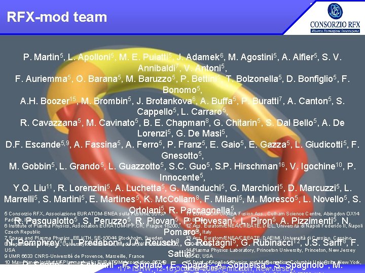 RFX-mod team P. Martin 5, L. Apolloni 5, M. E. Puiatti 5, J. Adamek