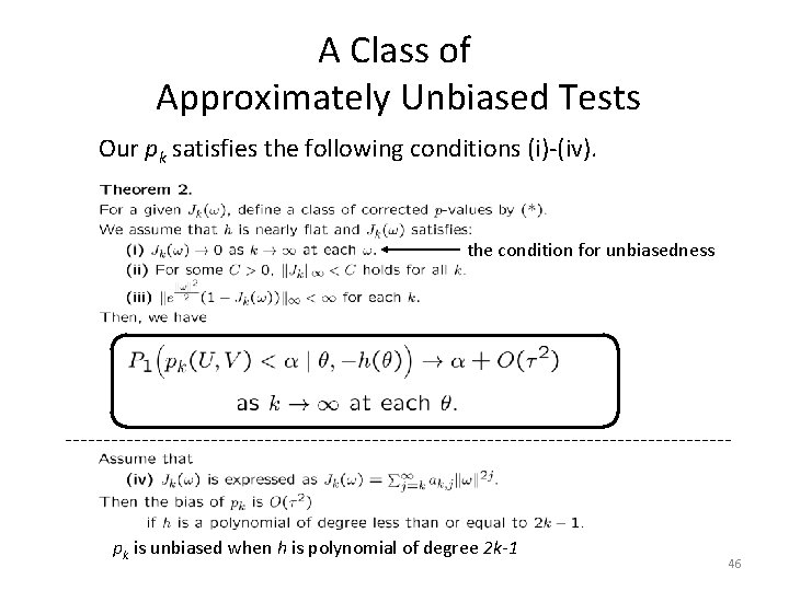 A Class of Approximately Unbiased Tests Our pk satisfies the following conditions (i)-(iv). the