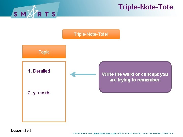 Triple-Note-Tote! Topic 1. Derailed Write the word or concept you are trying to remember.