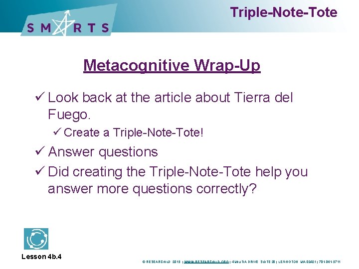 Triple-Note-Tote Metacognitive Wrap-Up ü Look back at the article about Tierra del Fuego. ü