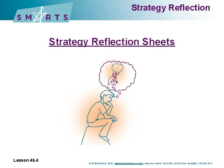 Strategy Reflection Sheets Lesson 4 b. 4 © RESEARCHILD, 2013 | WWW. RESEARCHILD. ORG
