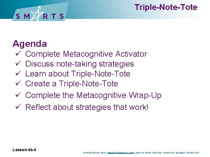 Triple-Note-Tote Agenda ü ü ü Complete Metacognitive Activator Discuss note-taking strategies Learn about Triple-Note-Tote