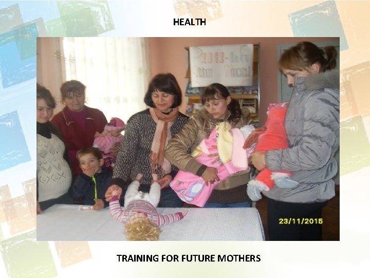 HEALTH TRAINING FOR FUTURE MOTHERS 