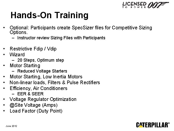Hands-On Training • Optional: Participants create Spec. Sizer files for Competitive Sizing Options. –