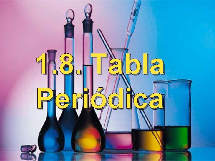 1. 8. Tabla Periódica 