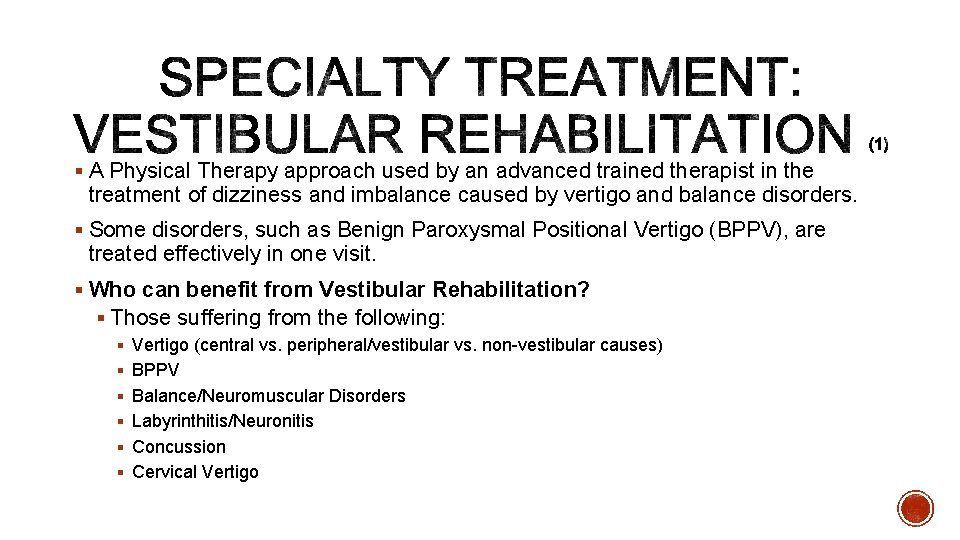 § A Physical Therapy approach used by an advanced trained therapist in the treatment