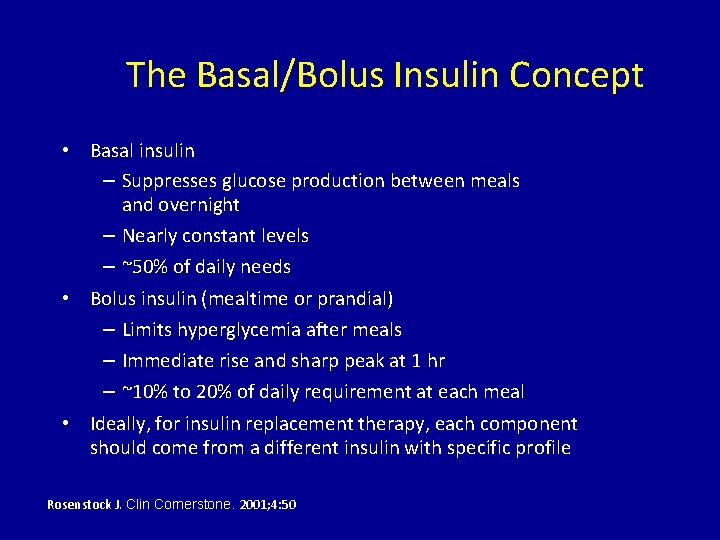 The Basal/Bolus Insulin Concept • Basal insulin – Suppresses glucose production between meals and