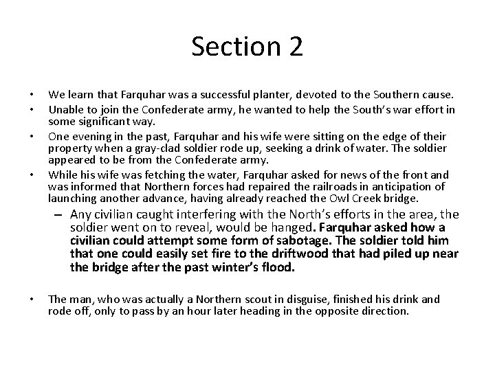 Section 2 • • We learn that Farquhar was a successful planter, devoted to