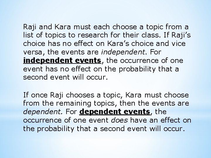 Raji and Kara must each choose a topic from a list of topics to