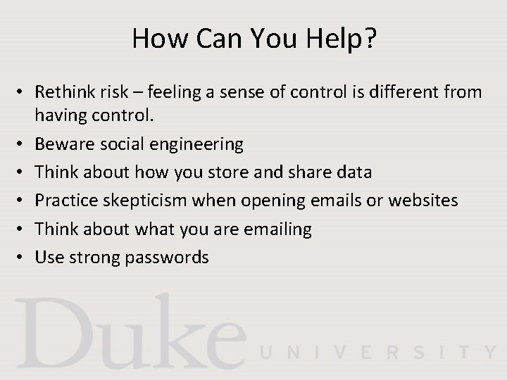 How Can You Help? • Rethink risk – feeling a sense of control is