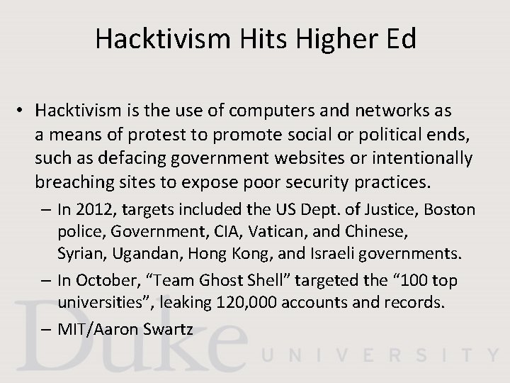Hacktivism Hits Higher Ed • Hacktivism is the use of computers and networks as