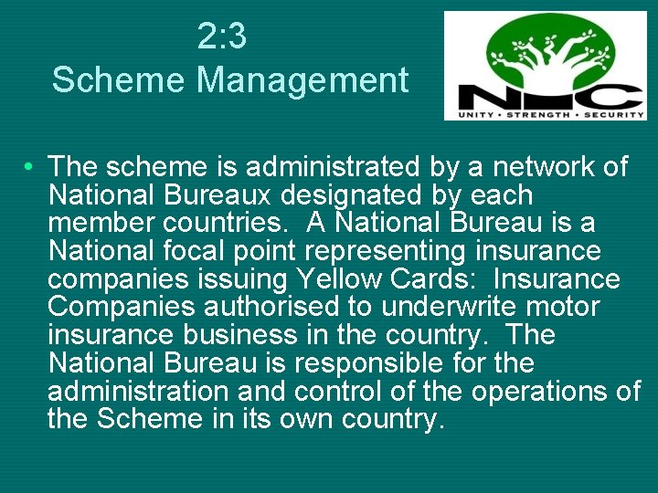 2: 3 Scheme Management • The scheme is administrated by a network of National