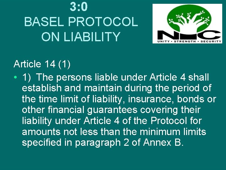 3: 0 BASEL PROTOCOL ON LIABILITY Article 14 (1) • 1) The persons liable