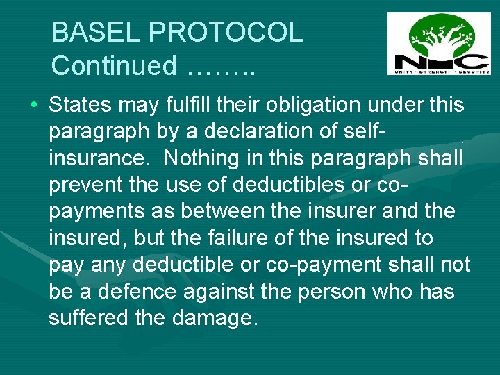 BASEL PROTOCOL Continued ……. . • States may fulfill their obligation under this paragraph