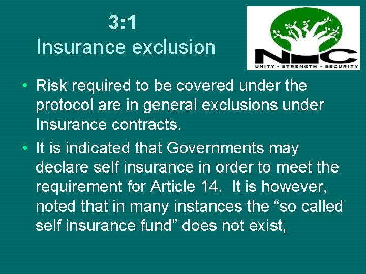 3: 1 Insurance exclusion • Risk required to be covered under the protocol are