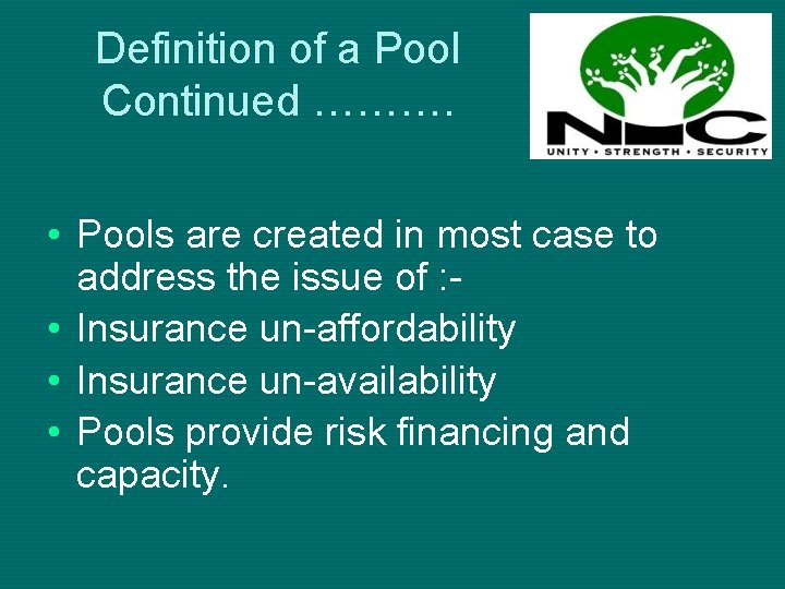 Definition of a Pool Continued ………. • Pools are created in most case to