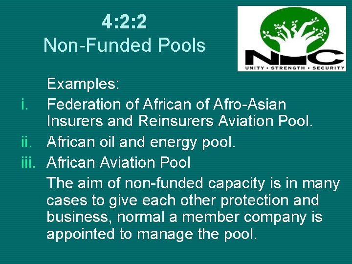 4: 2: 2 Non-Funded Pools Examples: i. Federation of African of Afro-Asian Insurers and