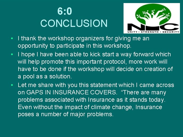 6: 0 CONCLUSION • I thank the workshop organizers for giving me an opportunity